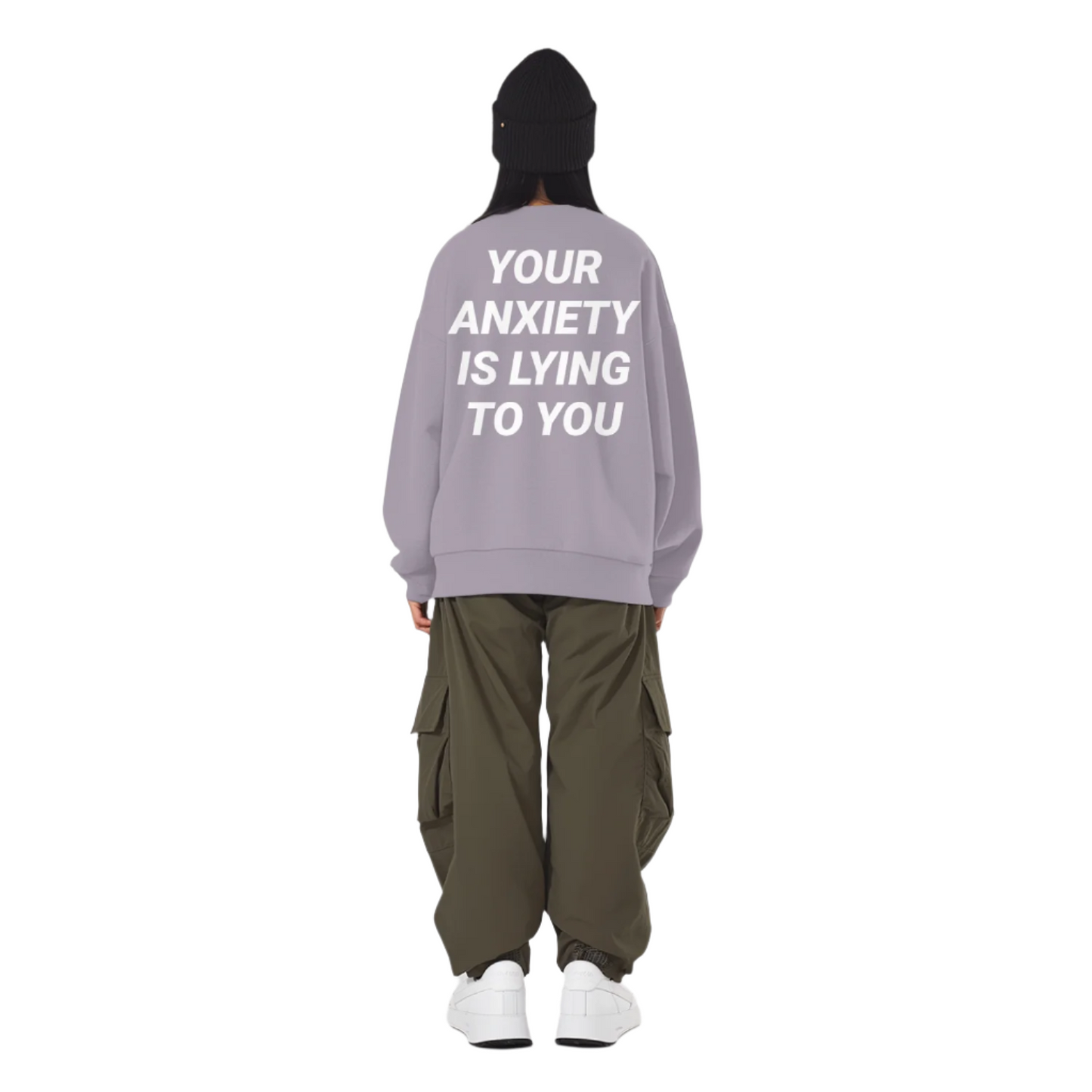 (Your anxiety is lying to you) Unisex Sweatshirt