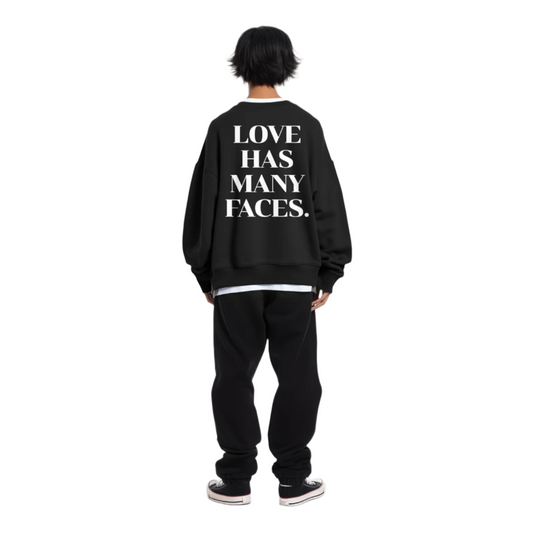 (Love has many faces) Unisex Sweatshirt