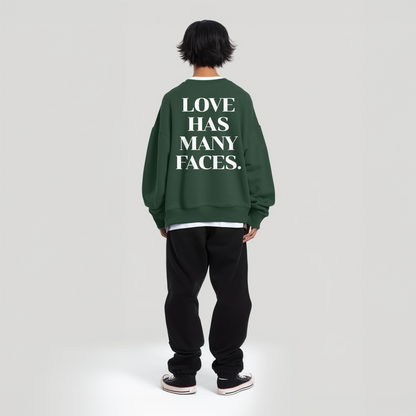 (Love has many faces) Unisex Sweatshirt