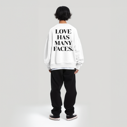 (Love has many faces) Unisex Sweatshirt