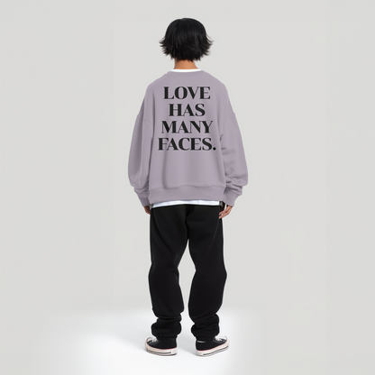 (Love has many faces) Unisex Sweatshirt