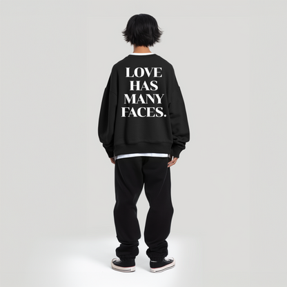 (Love has many faces) Unisex Sweatshirt